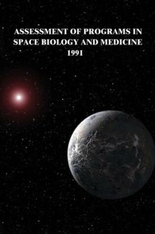 Cover of Assessment of Programs in Space Biology and Medicine, 1991