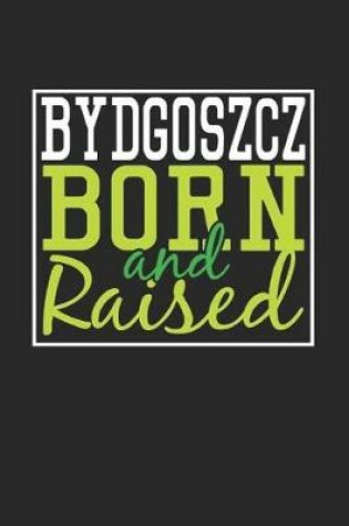 Cover of Bydgoszcz Born And Raised