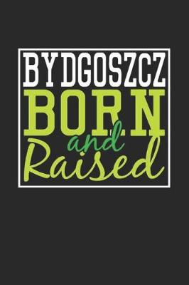 Book cover for Bydgoszcz Born And Raised