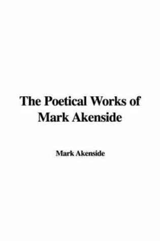 Cover of The Poetical Works of Mark Akenside