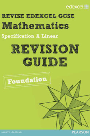 Cover of Revise Edexcel GCSE Mathematics Edexcel Spec A Found Revision Guide