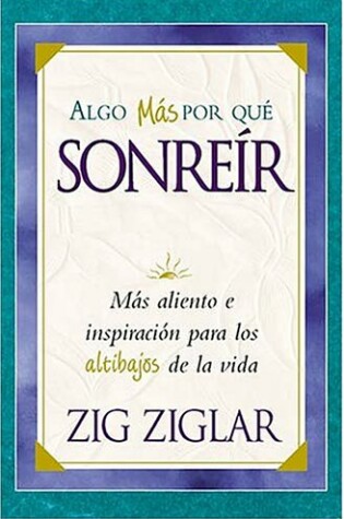 Cover of Algo Mas Por Que Sonreir