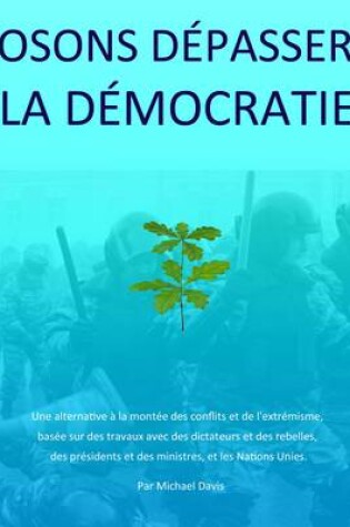 Cover of Osons Depasser La Democratie