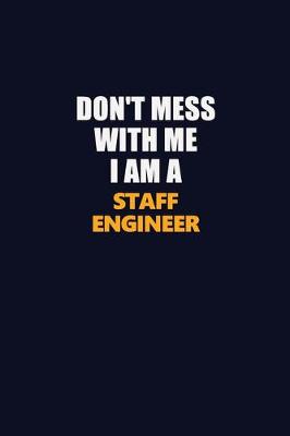 Book cover for Don't Mess With Me I Am A Staff Engineer