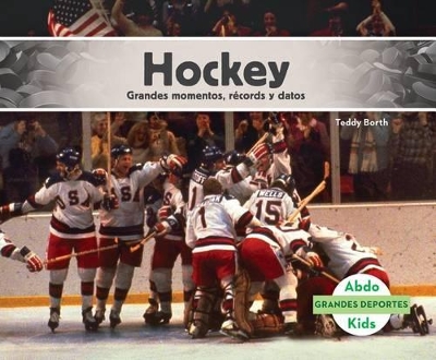 Book cover for Hockey: Grandes Momentos, Records Y Datos