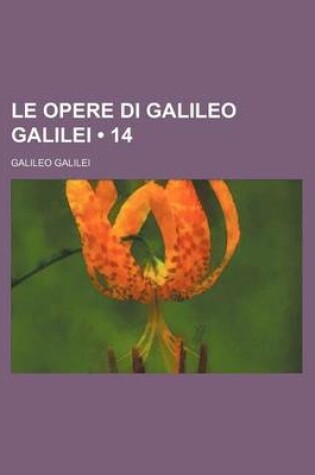 Cover of Le Opere Di Galileo Galilei (14)