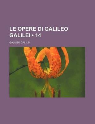 Book cover for Le Opere Di Galileo Galilei (14)