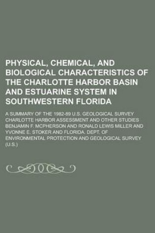 Cover of Physical, Chemical, and Biological Characteristics of the Charlotte Harbor Basin and Estuarine System in Southwestern Florida; A Summary of the 1982-89 U.S. Geological Survey Charlotte Harbor Assessment and Other Studies