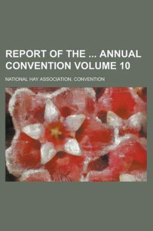 Cover of Report of the Annual Convention Volume 10
