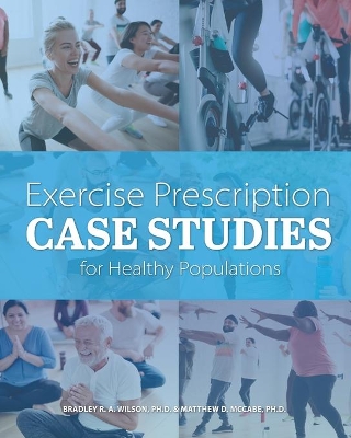 Book cover for Exercise Prescription Case Studies for Healthy Populations