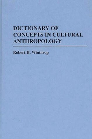 Cover of Dictionary of Concepts in Cultural Anthropology