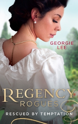 Book cover for Regency Rogues: Rescued By Temptation