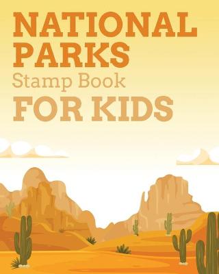 Book cover for National Parks Stamp Book For Kids