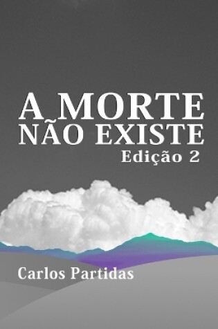 Cover of A Morte Não Existe