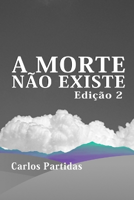 Book cover for A Morte Não Existe