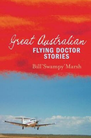 Cover of Great Australian Flying Doctor Stories