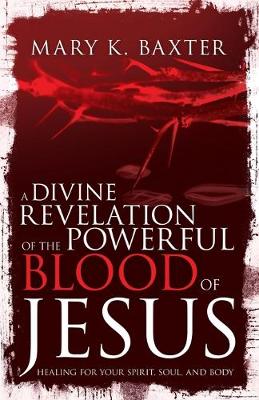 Book cover for A Divine Revelation of the Powerful Blood of Jesus