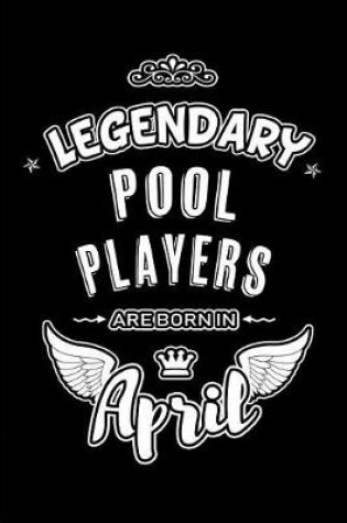 Cover of Legendary Pool Players are born in April