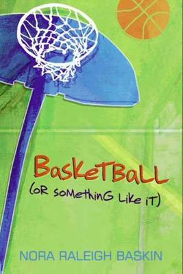 Book cover for Basketball (or Something Like It)