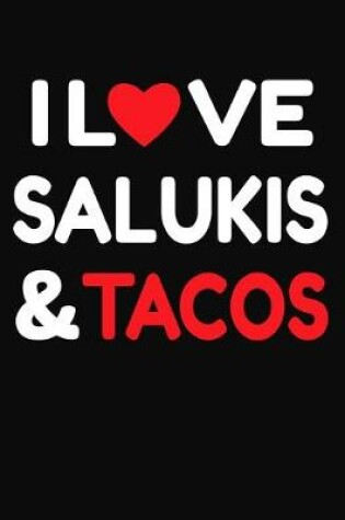 Cover of I Love Salukis & Tacos