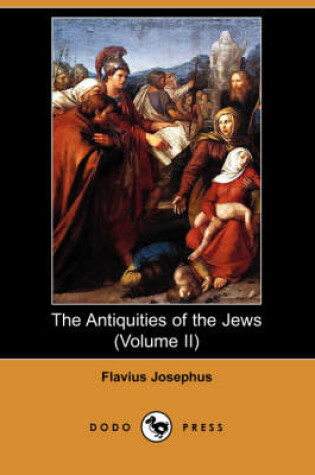 Cover of The Antiquities of the Jews (Volume II) (Dodo Press)