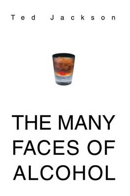 Book cover for The Many Faces of Alcohol