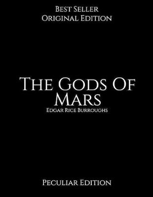 Book cover for The Gods Of Mars, Peculiar Edition