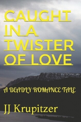 Cover of Caught in a Twister of Love