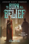 Book cover for To Burn All Belief