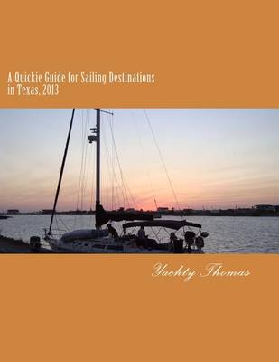 Book cover for Quickie Guide for Sailing Destinations in Texas