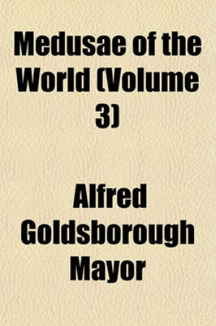 Cover of Medusae of the World (Volume 3)