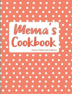 Book cover for Mema's Cookbook Peach Polka Dot Edition