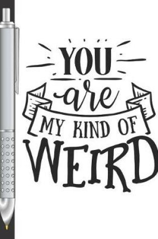 Cover of You Are My Kind Of Weird