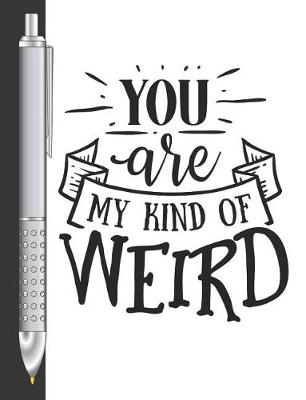 Book cover for You Are My Kind Of Weird