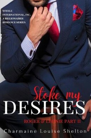 Cover of Stoke My Desires Roger & Leonie Part II