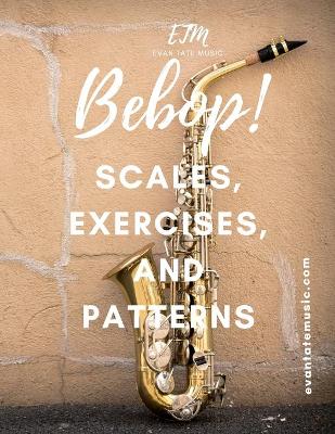 Book cover for Bebop Scales, Exercises, and Patterns