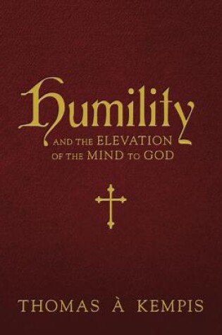 Cover of Humility and the Elevation of the Mind to God