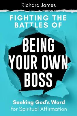 Book cover for Fighting the Battles of Being Your Own Boss