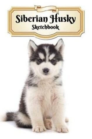 Cover of Siberian Husky Sketchbook