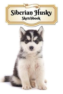 Book cover for Siberian Husky Sketchbook