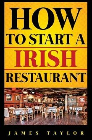 Cover of How to Start a Irish Restaurant