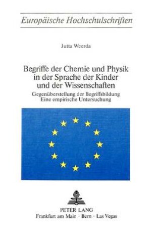 Cover of Begriffe Der Chemie Und Physik in Der Sprache Der Kinder Und Der Wissenschaften