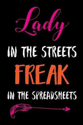 Cover of Lady in the Streets Freak in the Spreadsheets