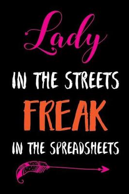 Book cover for Lady in the Streets Freak in the Spreadsheets