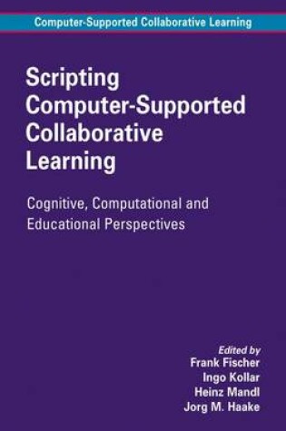 Cover of Scripting Computer-Supported Collaborative Learning