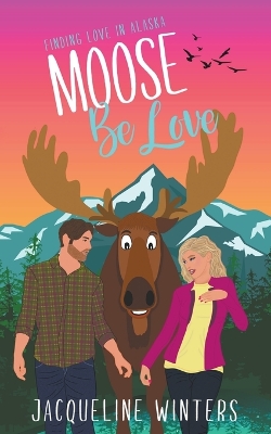 Cover of Moose Be Love