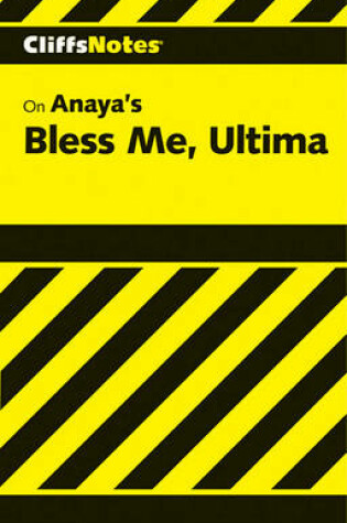 Cover of Cliffsnotes on Anaya's Bless Me, Ultima