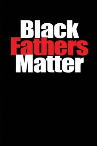 Cover of Black Fathers Matter