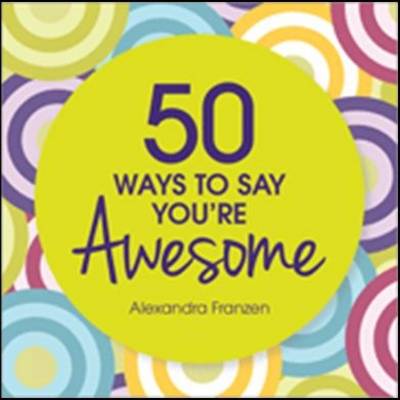 Book cover for 50 Ways to Say You're Awesome