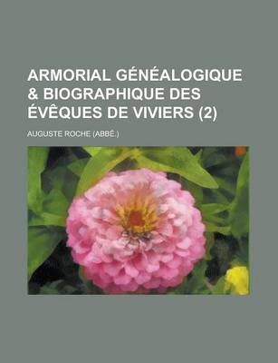 Book cover for Armorial Genealogique & Biographique Des Eveques de Viviers (2 )